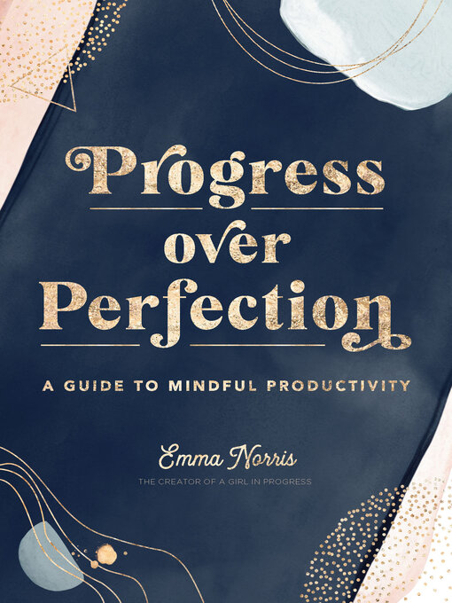 Title details for Progress Over Perfection by Emma Norris - Available
